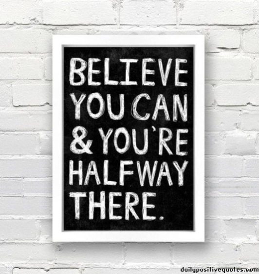believe-you-can-youre-halfway-there1